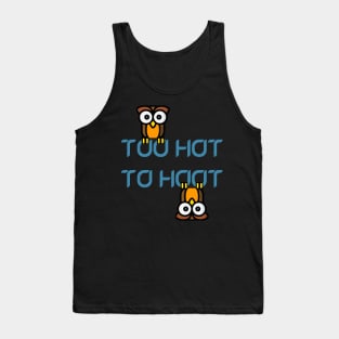 Too Hot To Hoot Tank Top